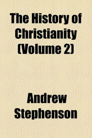 Cover of The History of Christianity (Volume 2)