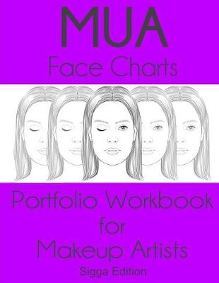 Book cover for MUA Face Charts Portfolio Workbook for Makeup Artists Sigga Edition