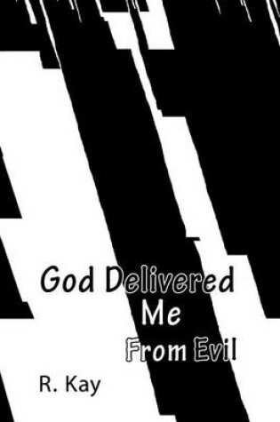 Cover of God Delivered Me From Evil