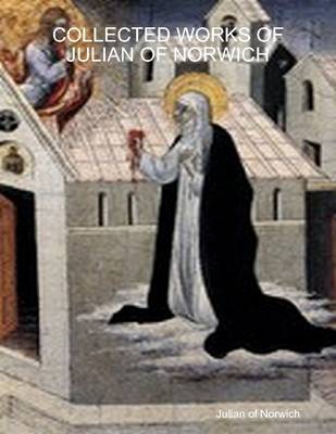 Book cover for Collected Works of Julian of Norwich