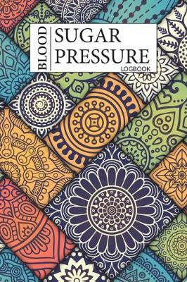 Book cover for Blood Sugar & Blood Pressure Logbook