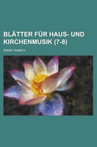 Cover of Blatter Fur Haus- Und Kirchenmusik (7-8 )