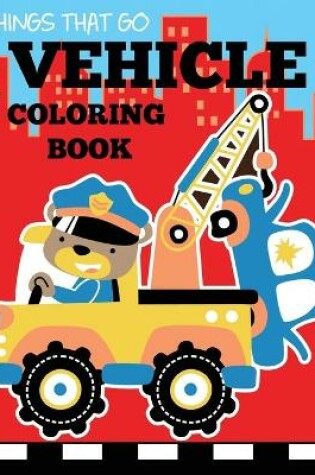 Cover of Vehicle Coloring Book