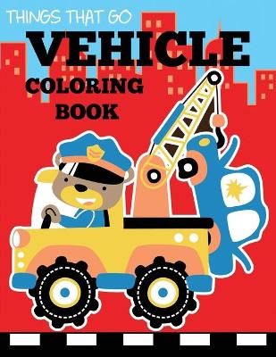 Book cover for Vehicle Coloring Book