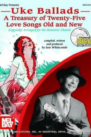 Cover of Uke Ballads: A Treasury of Twenty-Five Love Songs Old and New