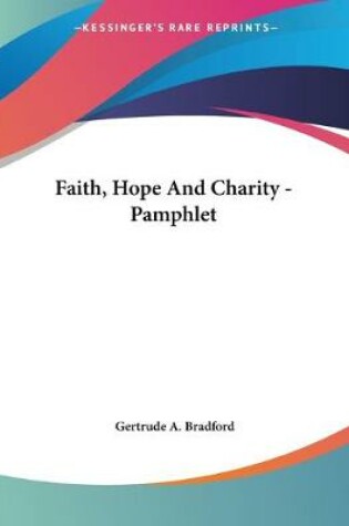 Cover of Faith, Hope And Charity - Pamphlet