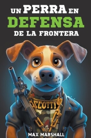 Cover of Un Perro en Defensa de la Frontera