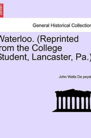 Cover of Waterloo. (Reprinted from the College Student, Lancaster, Pa.).