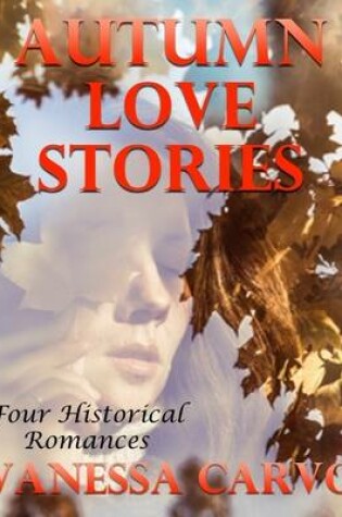 Cover of Autumn Love Stories: Four Historical Romances