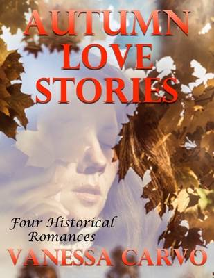 Book cover for Autumn Love Stories: Four Historical Romances