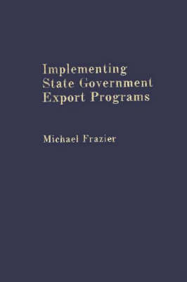 Book cover for Implementing State Government Export Programs