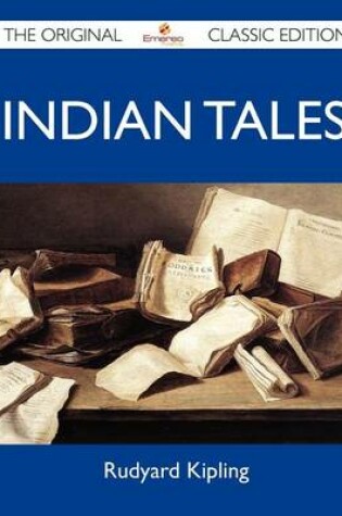 Cover of Indian Tales - The Original Classic Edition