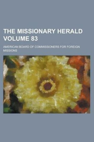 Cover of The Missionary Herald Volume 83