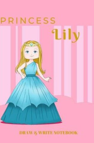 Cover of Princess Lily Draw & Write Notebook