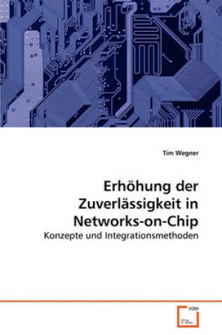 Cover of Erhöhung der Zuverlässigkeit in Networks-on-Chip