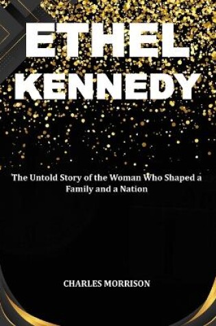 Cover of Ethel Kennedy