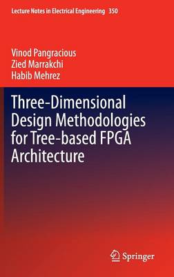 Book cover for Three-Dimensional Design Methodologies for Tree-based FPGA Architecture