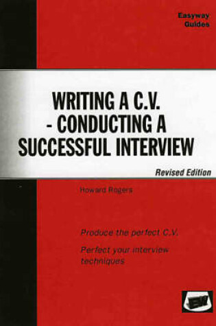 Cover of Writing a C.V - Conducting a Successful Interview