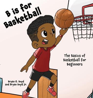 Book cover for B is for Basketball