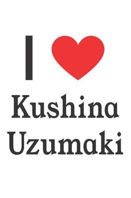 Book cover for I Love Kushina Uzumaki