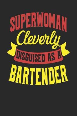 Book cover for Superwoman Cleverly Disguised As A Bartender