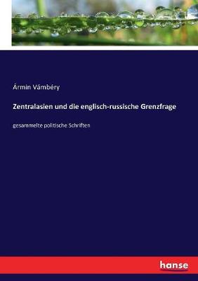 Book cover for Zentralasien und die englisch-russische Grenzfrage