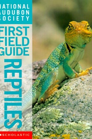 Cover of National Audubon Society First Field Guide Reptiles