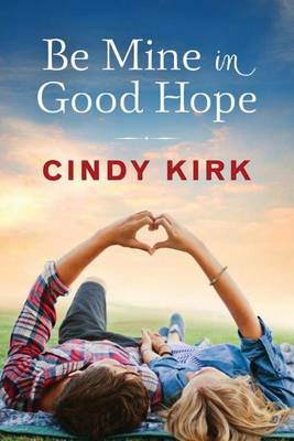Book cover for Be Mine in Good Hope