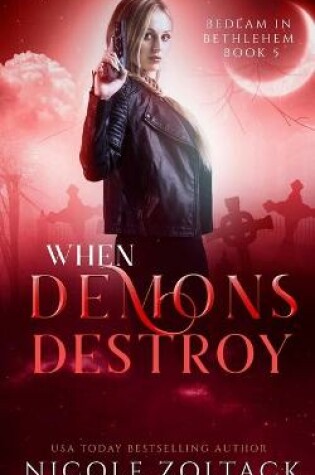 Cover of When Demons Destroy