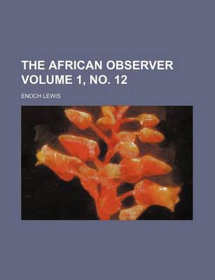 Book cover for The African Observer Volume 1, No. 12