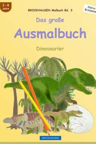 Cover of BROCKHAUSEN Malbuch Bd. 3 - Das grosse Ausmalbuch