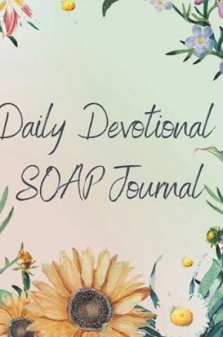 Cover of Daily Devotional SOAP Journal-Easy & Simple Guide to Scripture Journaling-Bible Study Workbook 100 pages Book 14