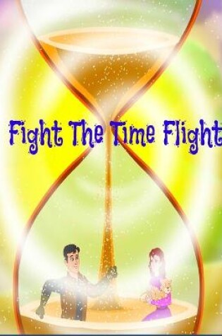 Cover of Fight The Time Flight
