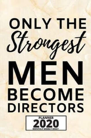 Cover of Only The Strongest Men Become Directors