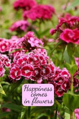 Cover of Happiness comes in flowers