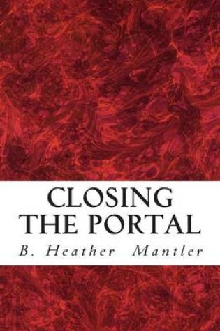 Cover of Closing the Portal