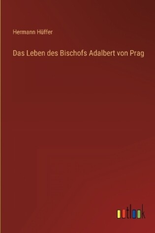 Cover of Das Leben des Bischofs Adalbert von Prag