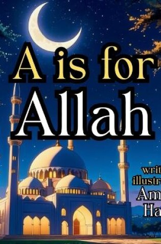 Cover of A Is For Allah