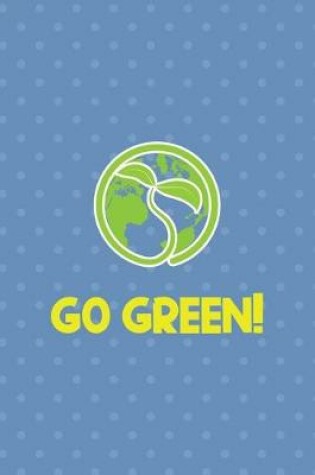 Cover of Go Green!