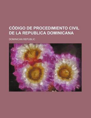 Book cover for Codigo de Procedimiento Civil de La Republica Dominicana