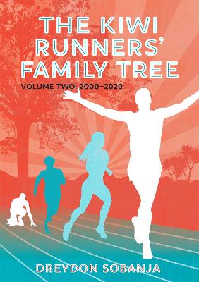 Cover of The Kiwi Runners' Family Tree: Volume Two 2000 to 2020