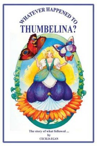 Cover of Whatever Happened to Thumbelina?