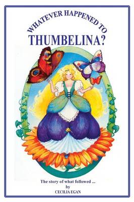 Book cover for Whatever Happened to Thumbelina?