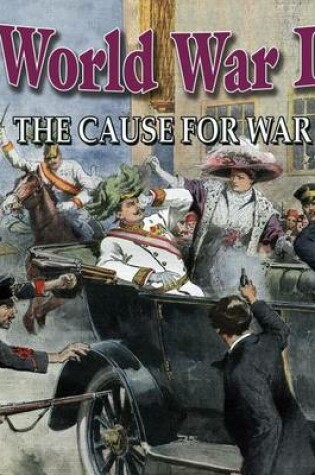 Cover of World War I: The Cause for War