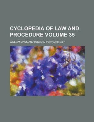 Book cover for Cyclopedia of Law and Procedure Volume 35