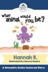 Book cover for What Animal Would You Be?