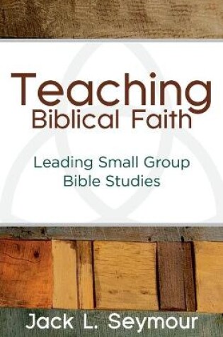 Cover of Teaching Biblical Faith