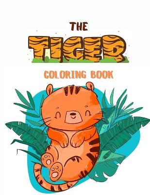 Book cover for The Tiger Coloring Book