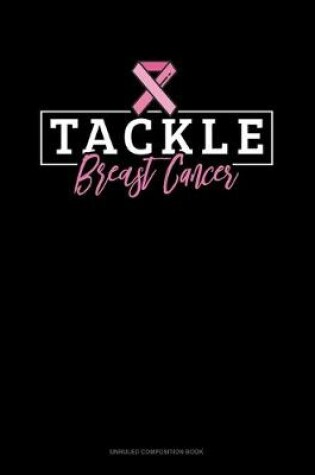 Cover of Tackle Breast Cancer