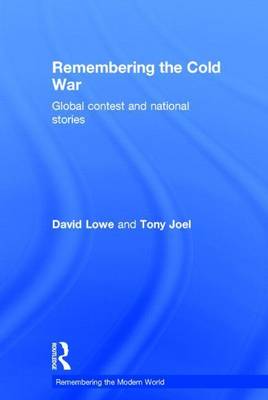 Cover of Remembering the Cold War: Global Contest and National Stories